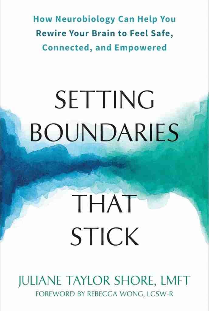 Holiday gifts for your favourite ADHD-brains 25 Book cover of Setting Boundaries That Stick by Juliane Taylor Shore showcases blue and green watercolor textures. The subtitle reads: How Neurobiology Can Help You Rewire Your Brain to Feel Safe, Connected, and Empowered—a must-read for those exploring relationship books.